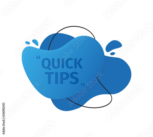 Quick tips in blue liquid geometric shape. Helpful tricks tooltip for website isolated on white background. Vector illustration. EPS 10.