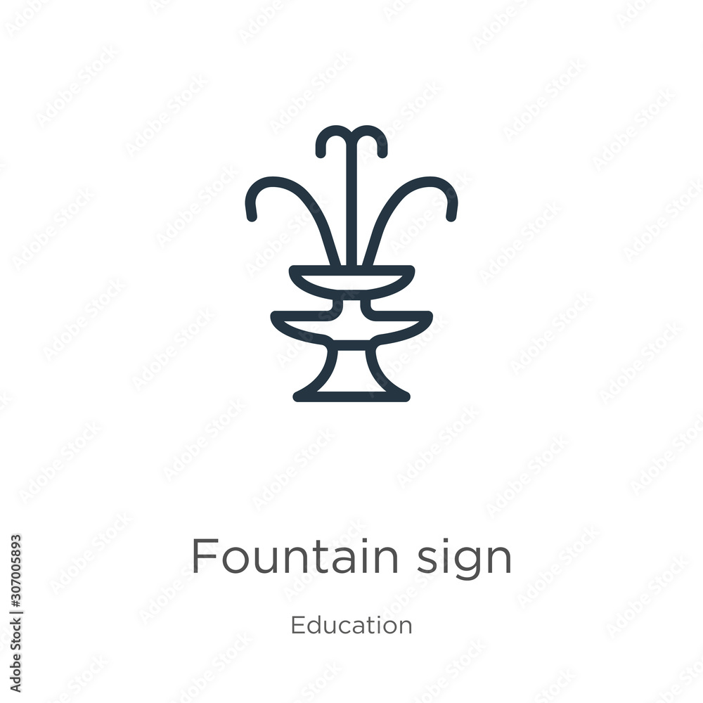 Fountain sign icon. Thin linear fountain sign outline icon isolated on white background from education collection. Line vector fountain sign sign, symbol for web and mobile Fountain sign icon. Thin linear fountain sign outline icon isolated on white background from education collection. Line vector fountain sign sign, symbol for web and mobile