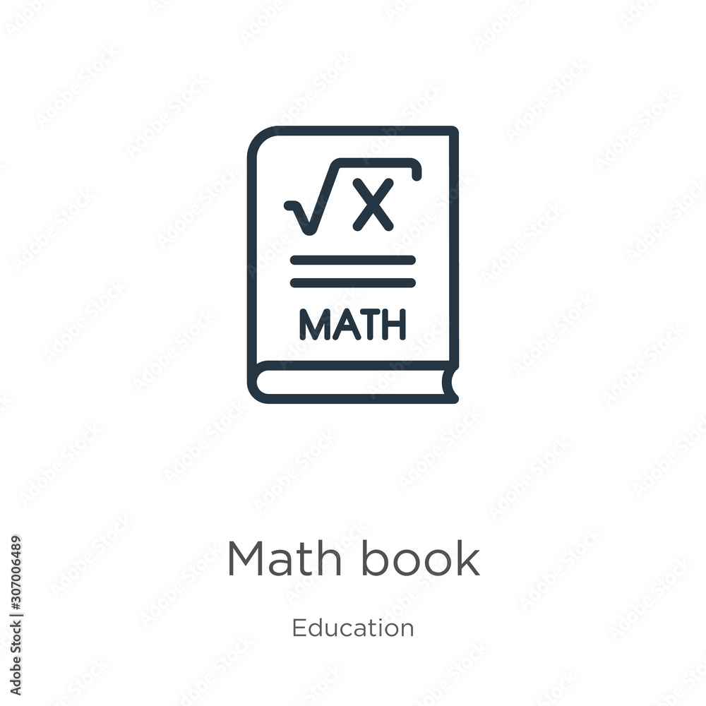 Fototapeta premium Math book icon. Thin linear math book outline icon isolated on white background from education collection. Line vector math book sign, symbol for web and mobile