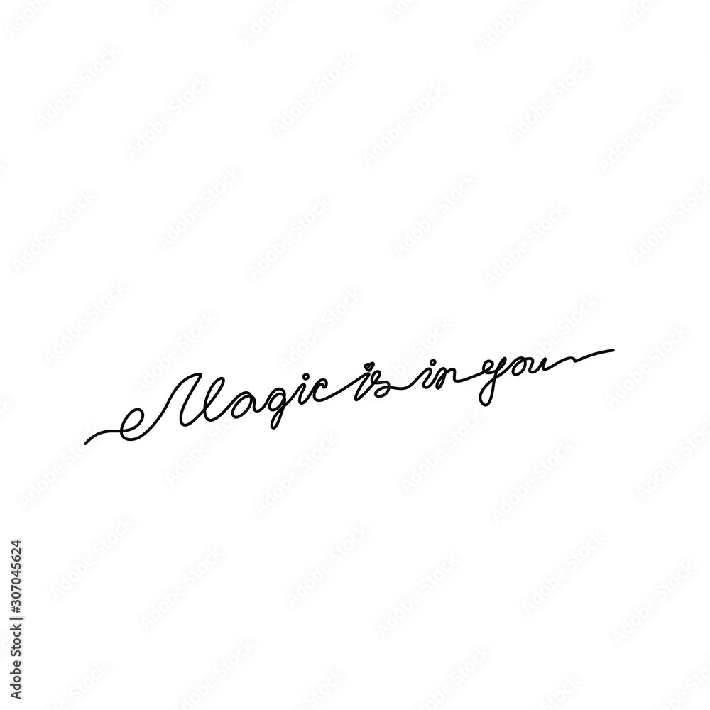 Made is in you, small tattoo, inscription, hand lettering, continuous line drawing, print for clothes, t-shirt, emblem or logo design, one single line on a white background, isolated vector.