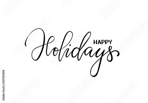 Happy holidays. Hand drawn creative calligraphy, brush pen lettering. design holiday greeting cards and invitations of Merry Christmas and Happy New Year, banner, poster, logo, seasonal holiday.