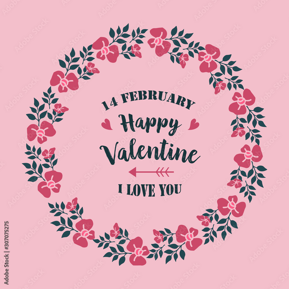 Handwritten poster of happy valentine, with cute leaf flower frame pattern. Vector