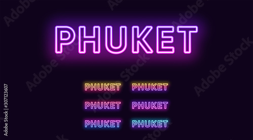 Neon Phuket name, resort City in Thailand. Neon text of Phuket Island. Vector set of glowing Headlines
