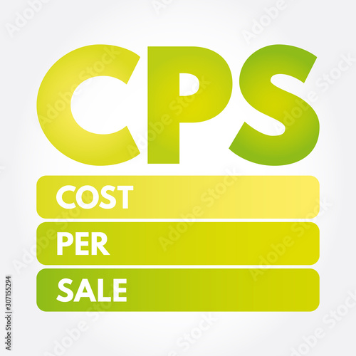 CPS - Cost Per Sale acronym, business concept background