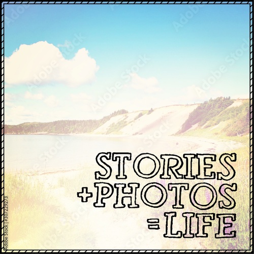 Quote "Stories + photos = life