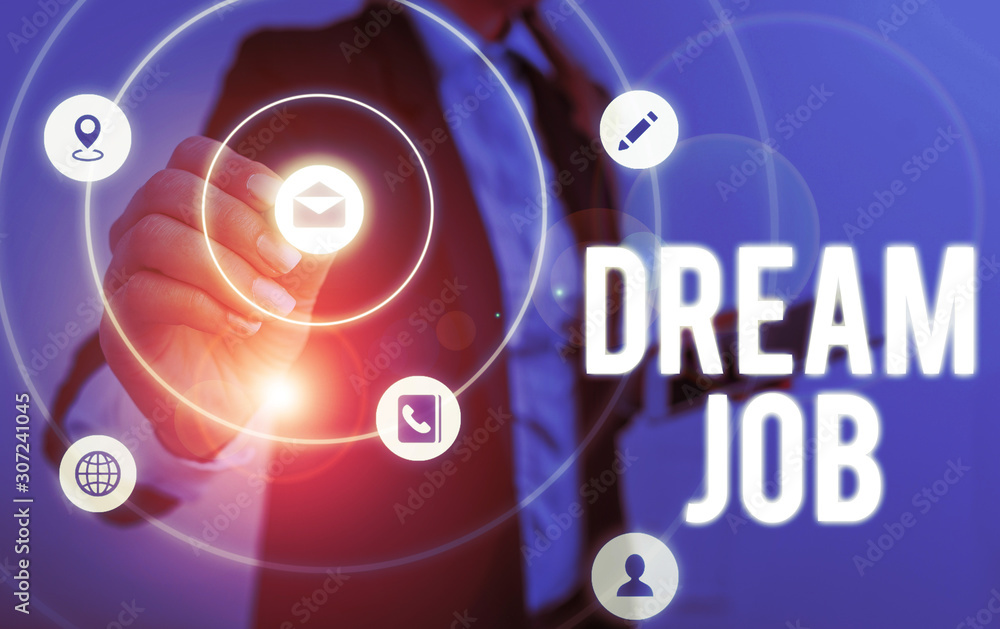 Writing note showing Dream Job. Business concept for An act that is paid of by salary and giving you hapiness