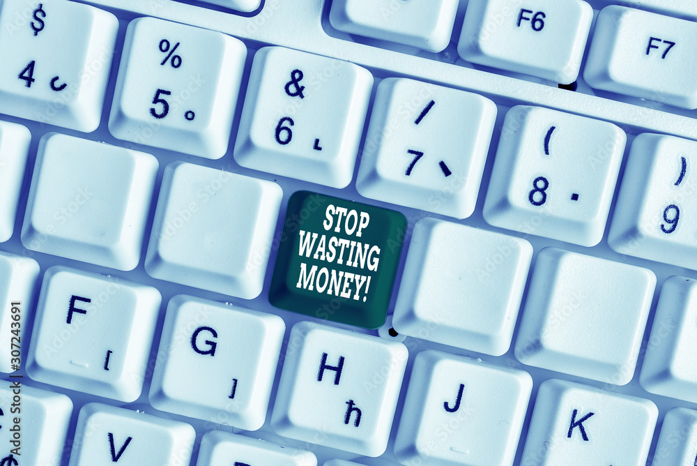 Handwriting text writing Stop Wasting Money. Conceptual photo advicing demonstrating or group to start saving and use it wisely White pc keyboard with empty note paper above white background key copy Handwriting text writing Stop Wasting Money. Conceptual photo advicing demonstrating or group to start saving and use it wisely White pc keyboard with empty note paper above white background key copy