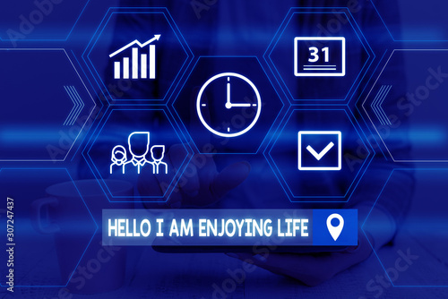Word writing text Hello I Am Enjoying Life. Business photo showcasing Happy relaxed lifestyle Enjoy simple things Woman wear formal work suit presenting presentation using smart device