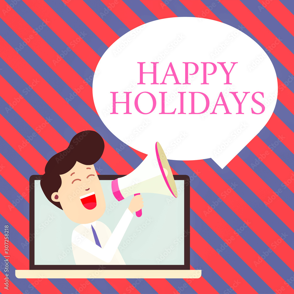 Handwriting text writing Happy Holidays. Conceptual photo Made a short journey by a group of showing for pleasure Man Speaking Through Laptop into Loudhailer Blank Speech Bubble Announce Handwriting text writing Happy Holidays. Conceptual photo Made a short journey by a group of showing for pleasure Man Speaking Through Laptop into Loudhailer Blank Speech Bubble Announce