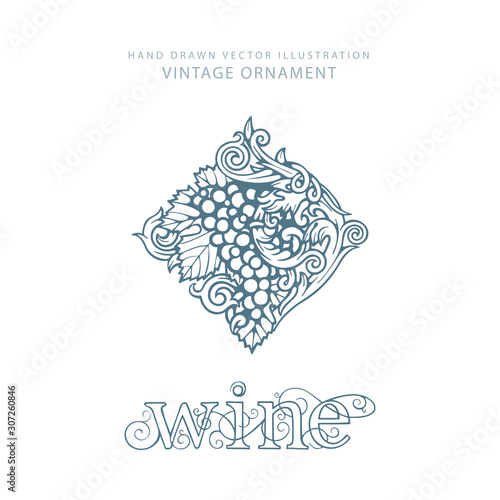 Grape and vine. Vector lettering Wine. Hand drawn grape and vine ornament with text wine. Bunch of grapes vector design element.  Wine theme vintage style ornament. 