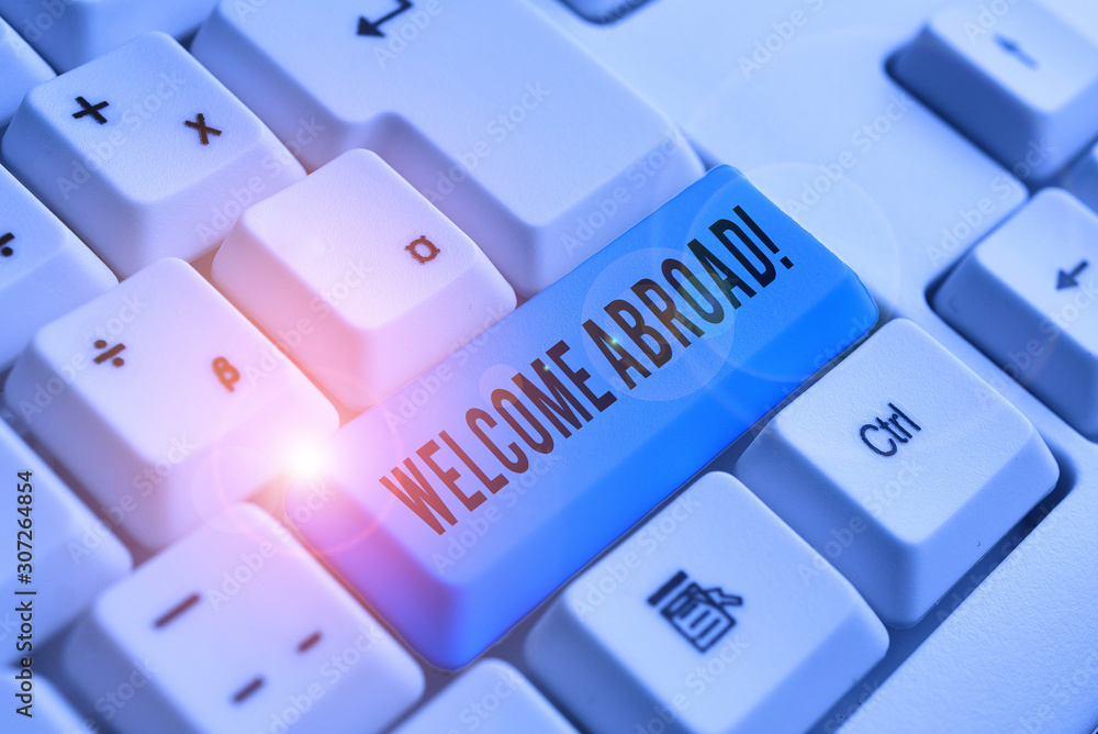 Word writing text Welcome Abroad. Business photo showcasing something that you say when someone gets on ship White pc keyboard with empty note paper above white background key copy space Word writing text Welcome Abroad. Business photo showcasing something that you say when someone gets on ship White pc keyboard with empty note paper above white background key copy space