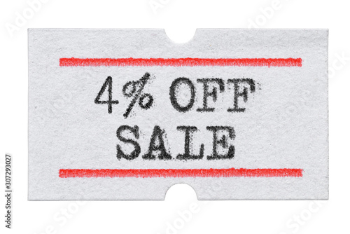 4 % OFF Sale printed on price tag sticker isolated on white