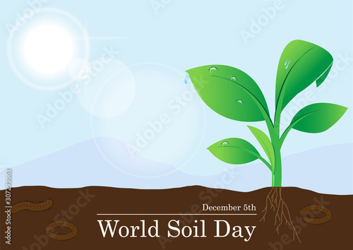 Closeup a green plant grow up on abundant soil with droplets in the morning outdoor on sun flare and blue sky background. Campaign poster of World Soil Day in vector design.