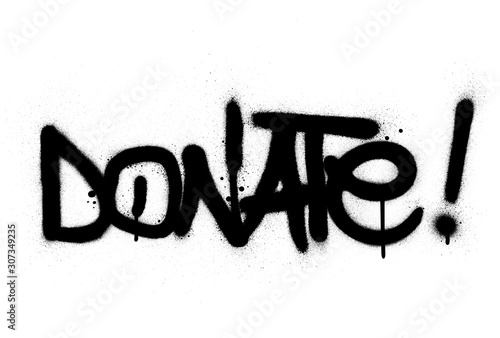 graffiti donate word sprayed in black over white