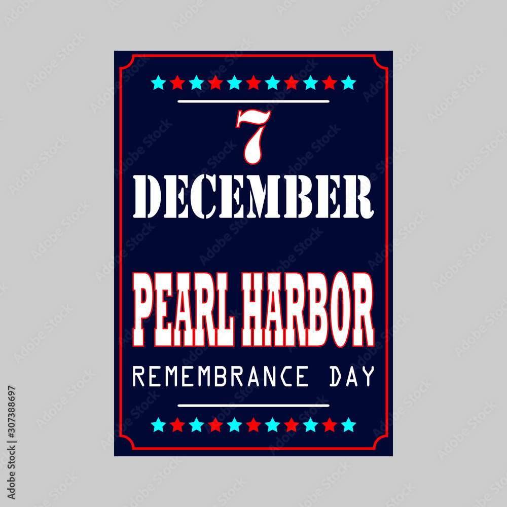 Pearl harbor remembrance day poster. Honoring all who served, December 7 1941 USA. Pearl harbor remembrance day poster. Honoring all who served, December 7 1941 USA.