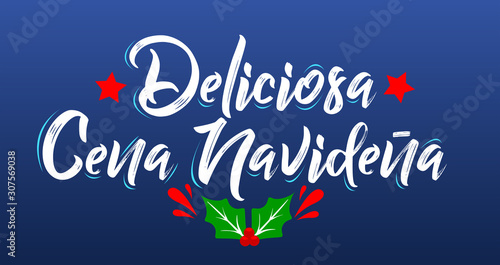 Deliciosa Cena Navidena, Delicious Christmas Dinner spanish text, vector design.
