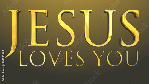 Jesus Loves You Text 3D Illustration photo