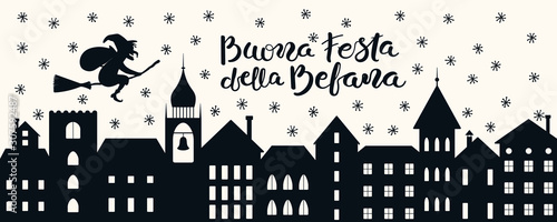 Hand drawn vector illustration with witch Befana flying on broomstick over city, Italian text Buona Festa della Befana, Happy Epiphany. Flat style design. Concept for holiday card, poster, banner.
