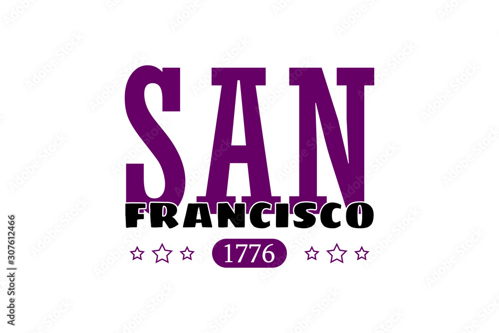 Obraz premium San Francisco - design for textile and fashion, t-shirt graphics, prints, slogan tees, stickers, cards, banner, poster, emblem and other creative uses