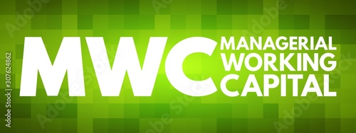 MWC - Managerial Working Capital acronym, business concept background