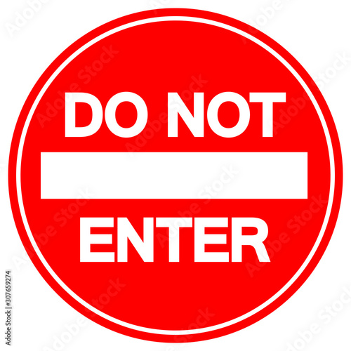 Do Not Enter Street Sign,Vector Illustration, Isolate On White Background Label. EPS10