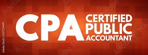 CPA - Certified Public Accountant acronym, business concept background