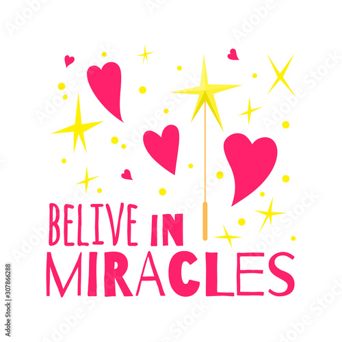 Magical flat vector lettering with magic wand and stars and hearts isolated on white background. Calligraphic inscription. Slogan lettering print. Apparel, t-shirt, bag, sticker, poster, card design