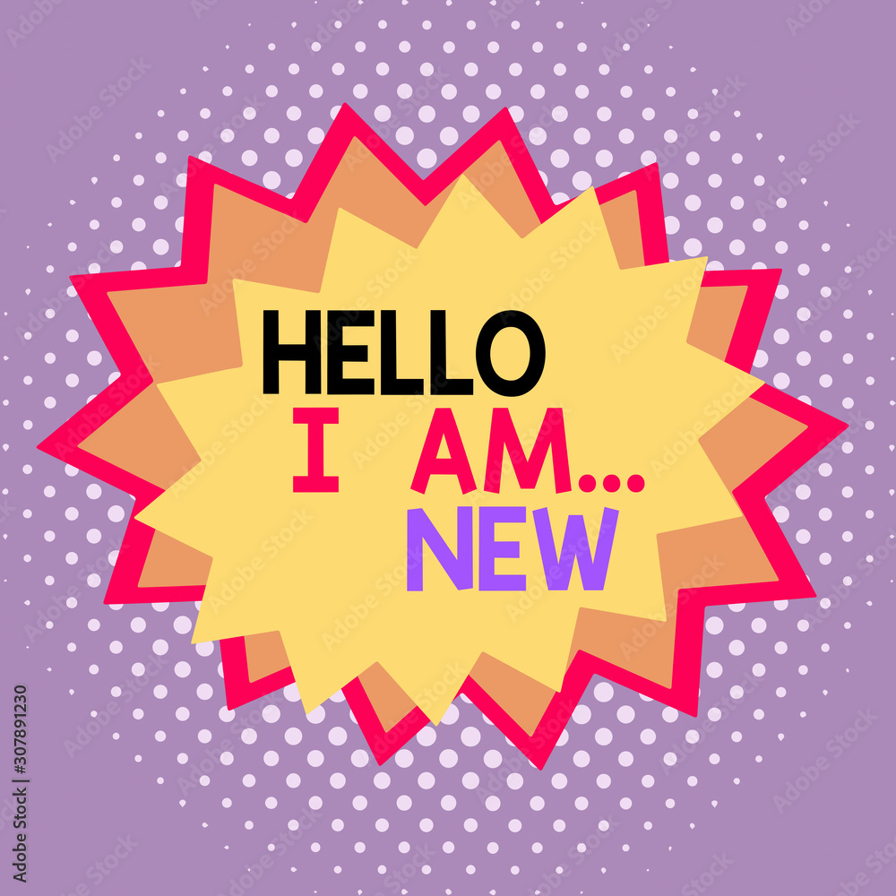 Word writing text Hello I Am New. Business photo showcasing Introduce yourself Meeting Greeting Work Fresh worker School Asymmetrical uneven shaped format pattern object outline multicolour design Word writing text Hello I Am New. Business photo showcasing Introduce yourself Meeting Greeting Work Fresh worker School Asymmetrical uneven shaped format pattern object outline multicolour design