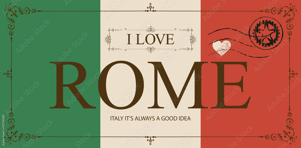 Retro postcard with words I love Rome and a postmark. Vector card in the colors of the Italian flag in figured frame in vintage style. Italy it is always a good idea.