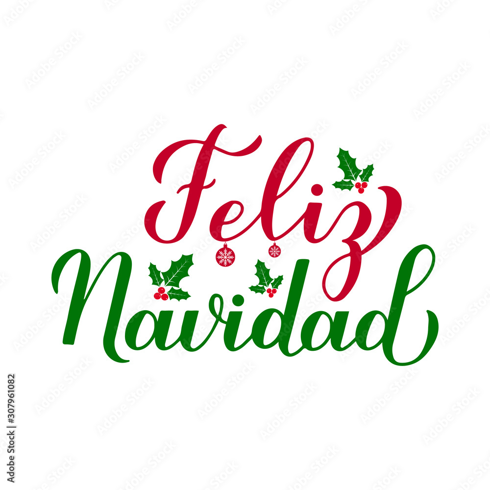 Feliz Navidad calligraphy hand lettering with holly berry mistletoe isolated on white. Merry Christmas typography poster in Spanish. Vector template for greeting card, banner, flyer, sticker, etc.