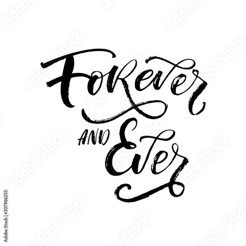 Forever and ever card. Hand drawn brush style modern calligraphy. Vector illustration of handwritten lettering. 