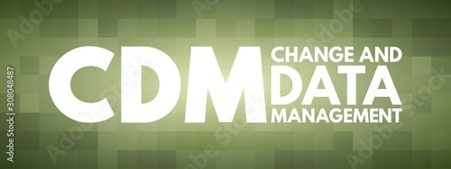 CDM - Change and Data Management acronym, business concept background