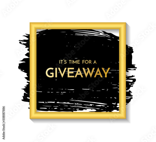 Time for a giveaway - banner template. It s time for a Giveaway phrase on gold and black background. Christmas and New Year giveaway - holiday baner template. Vector illustration