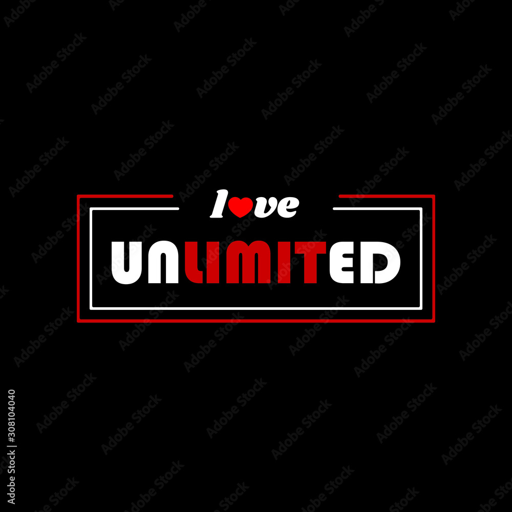 Love unlimited - Vector illustration design for textile and fashion, banner, t shirt graphics, prints, slogan tees, stickers, cards, labels, posters and other creative uses Love unlimited - Vector illustration design for textile and fashion, banner, t shirt graphics, prints, slogan tees, stickers, cards, labels, posters and other creative uses