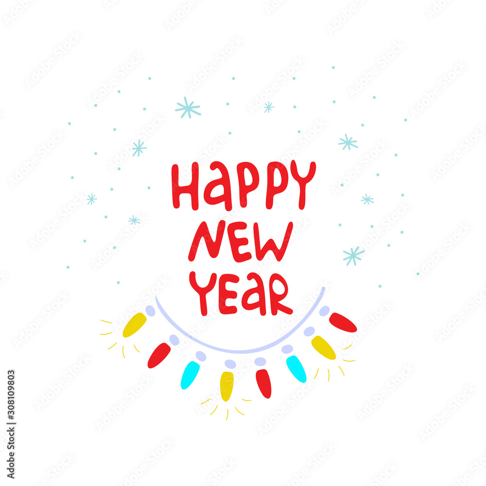  Happy new year lettering. Garland and snowflakes around. Christmas and New Year celebration concept. New Year mood. Design for cards, banners, posters, textiles.