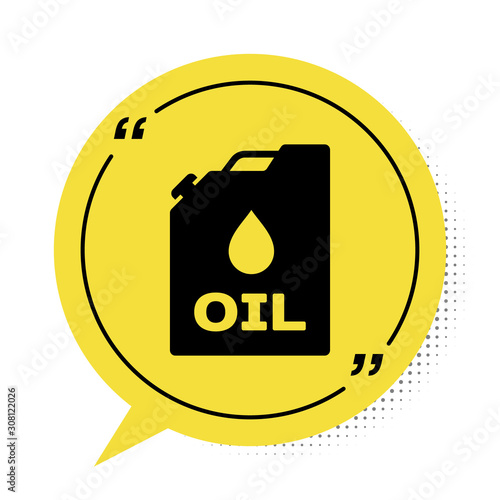 Black Plastic canister for motor machine oil icon isolated on white background. Oil gallon. Oil change service and repair. Engine oil sign. Yellow speech bubble symbol. Vector Illustration