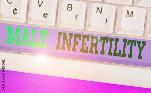 Word writing text Male Infertility. Business photo showcasing the inability to cause pregnancy in a fertile photo