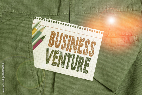 Conceptual hand writing showing Business Venture. Concept meaning new business that is formed with a plan and expect gain Writing equipment and white note paper inside pocket of trousers