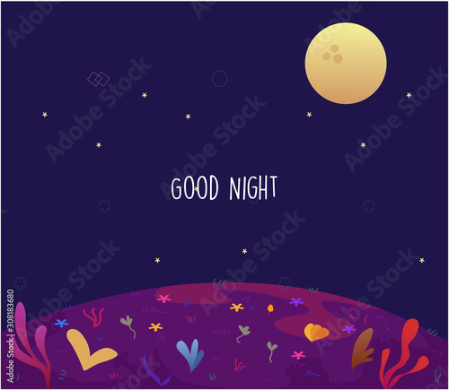 Night time sky, nature landscape with full moon and the text good night written on the sky. Good night vector illustration. Background, card, flayer, banner design.