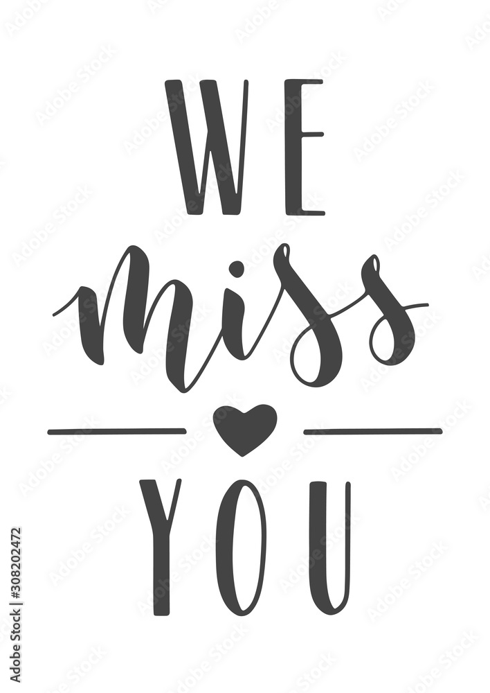 Vector Illustration. Handwritten Lettering of We Miss You. Template for Banner, Greeting Card, Postcard, Invitation, Farewell Party, Poster or Sticker. Objects Isolated on White Background. Vector Illustration. Handwritten Lettering of We Miss You. Template for Banner, Greeting Card, Postcard, Invitation, Farewell Party, Poster or Sticker. Objects Isolated on White Background.