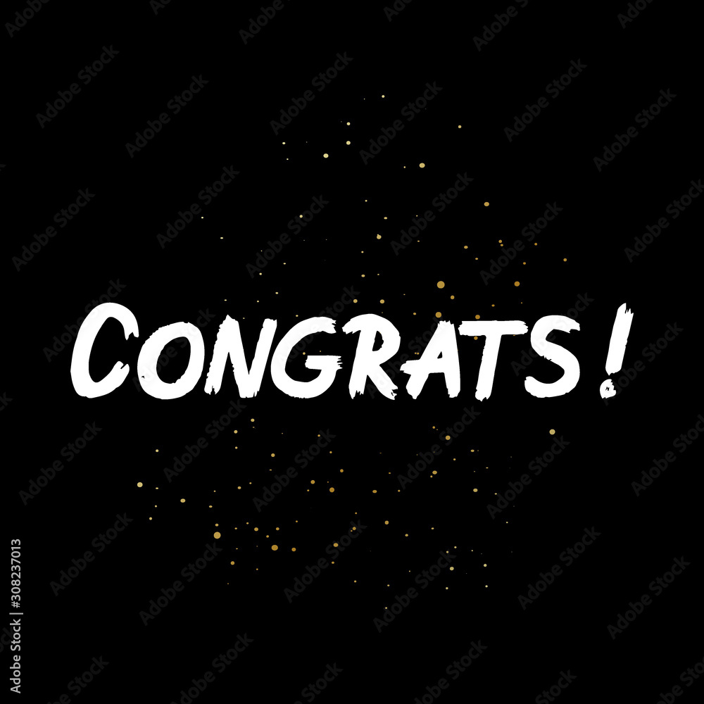 Congrats brush paint hand drawn lettering on black background with splashes. Design templates for greeting cards, overlays, posters Congrats brush paint hand drawn lettering on black background with splashes. Design templates for greeting cards, overlays, posters