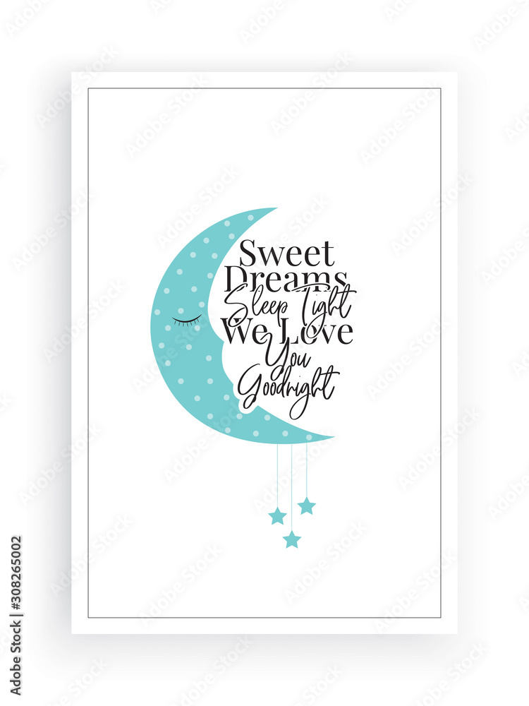 Vettoriale Stock Sweet dreams sleep tight, we love you goodnight, cute moon  illustration, poster design, wording design, lettering, stars, childish  wall decor, kids wall decoration. Good night quotes. Wall art work