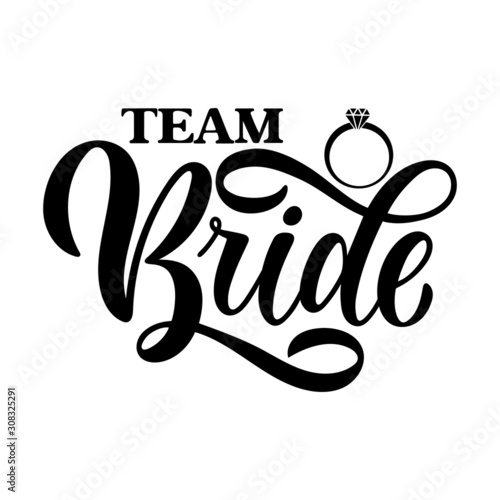 Team Bride tag on white background and engagement ring. Bachelorette party/ Bridal shower/ Hen party calligraphy element for invitation card, banner or poster graphic design. Vector lettering.
