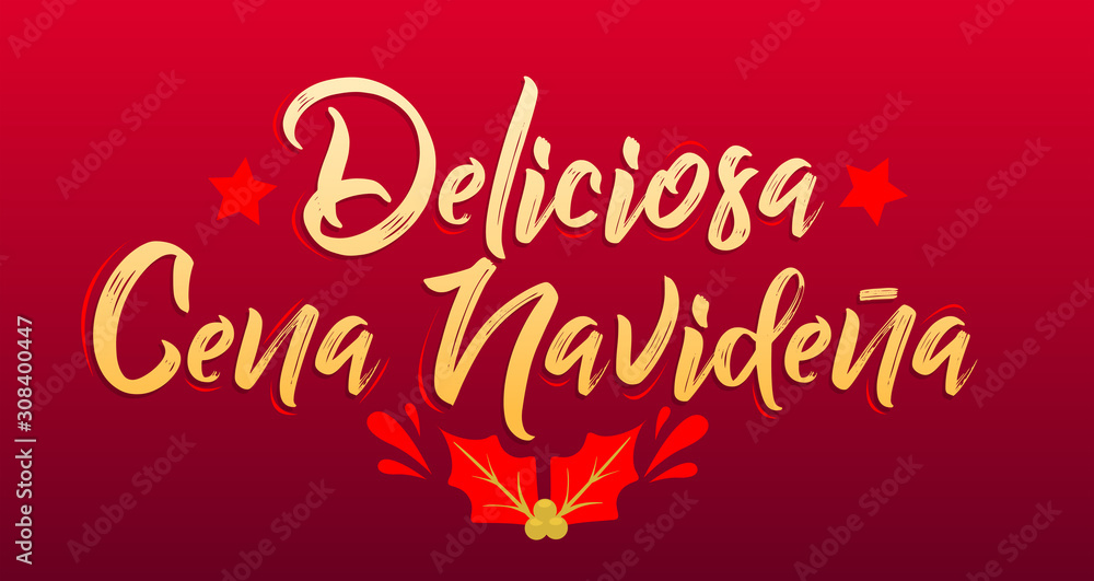 Deliciosa Cena Navidena, Delicious Christmas Dinner spanish text, vector design.