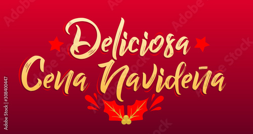 Deliciosa Cena Navidena, Delicious Christmas Dinner spanish text, vector design.
