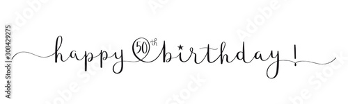 HAPPY 50th BIRTHDAY! black vector brush calligraphy banner with swashes