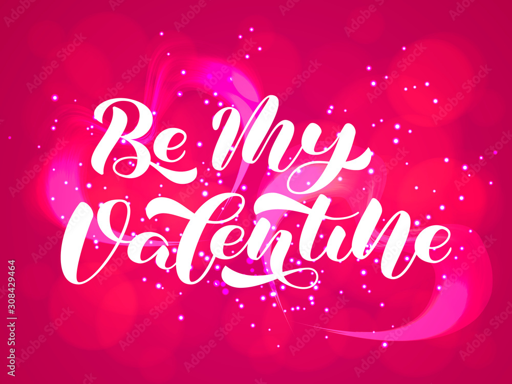 Be My Valentine brush lettering. Vector illustration for clothes, banner or poster