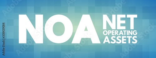 NOA - Net Operating Assets acronym, business concept background