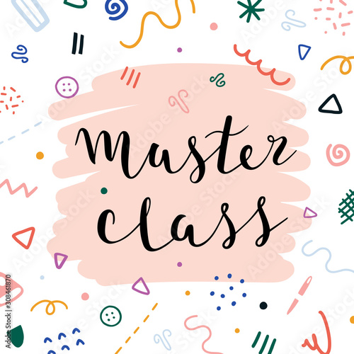 Master class announcement banner with handwritten lettering, Sewing, tailoring, knitting, embroidery and other crafts and arts, banner or poster for studio, school, classes, socila media post, brush s