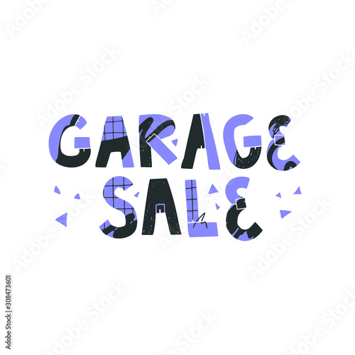 Garage sale hand drawn vector lettering. Poster or banner template. Textile design, typography, invitation, sticker. Inscription on white background